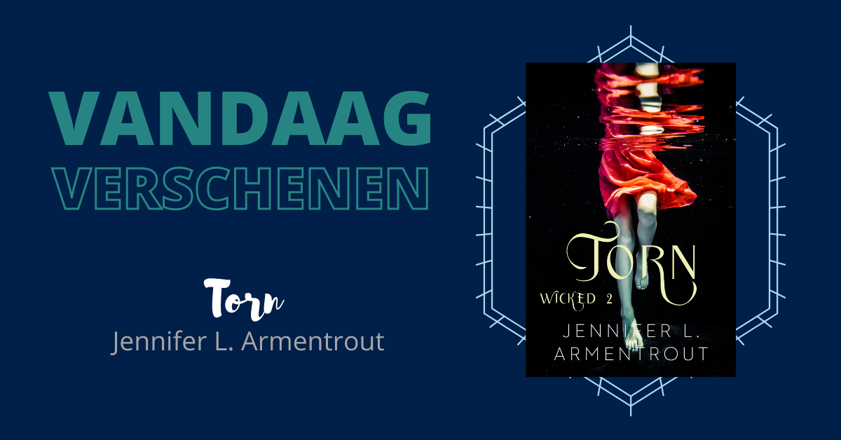 Vandaag verschenen: Torn van Jennifer L. Armentrout - Uitgeverij Z&K