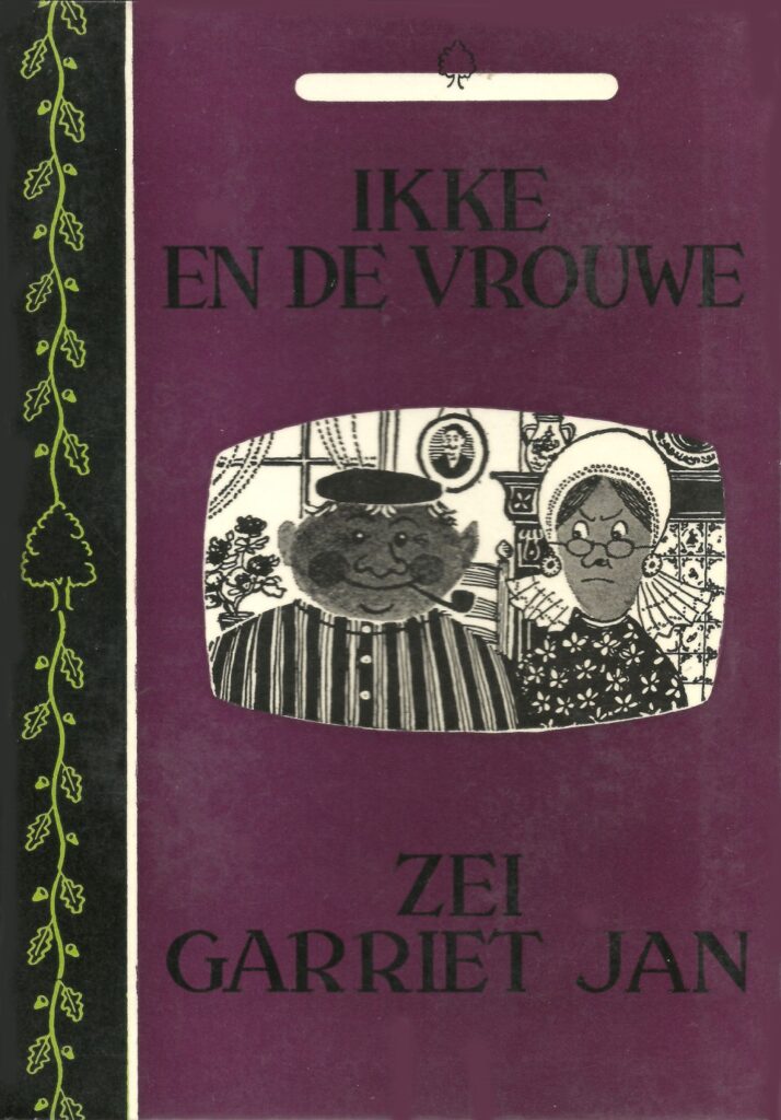 Ikke en de vrouwe zei Garriet Jan